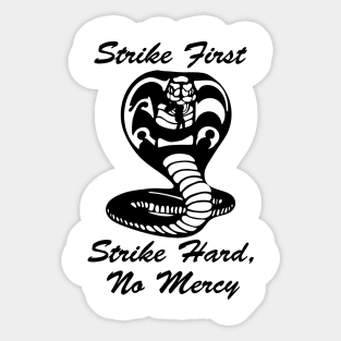 Strike first strike hard, no mercy Sticker